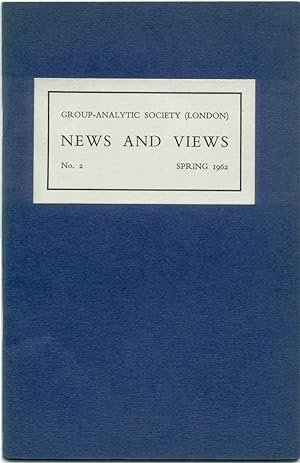 News and Views of the Group Analytic Society. No. 2. .Spring 1962