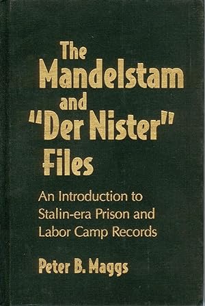 The Mandelstam and "Der Nister" Files: An Introduction to Stalin-era Prison and Labor Camp Records