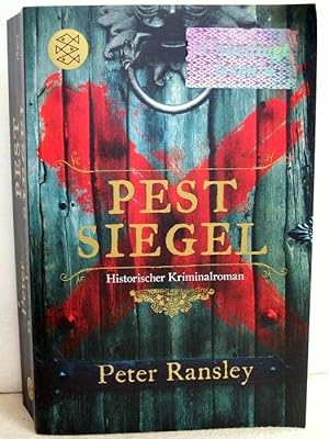 Pestsiegel. Historischer Kriminalroman. Peter Ransley. Aus dem Engl. von Maria Poets.
