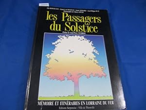 les passages de solstice. Mémoires et itinéraires en Lorraine du fer