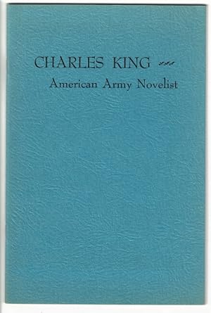 Charles King: American Army novelist. A bibliography from the collection of the National Library ...