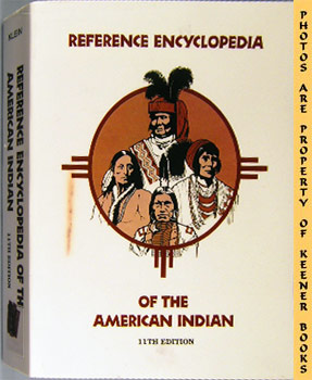 Reference Encyclopedia Of The American Indian, 11th Edition