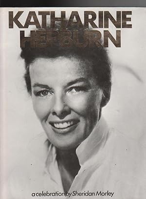 KATHERINE HEPBURN. A Celebration