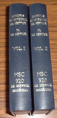 Memoires Du Marechal De Berwick , Ecrits Par Lui-Meme ; Avec Une Fuite Abregee Depuis 1716 Jusqu'...