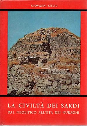 La civilt   dei Sardi. Dal neolitico all'et   dei nuraghi
