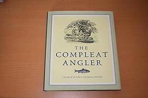 The Compleat Angler; Or the Contemplative Man's Recreation