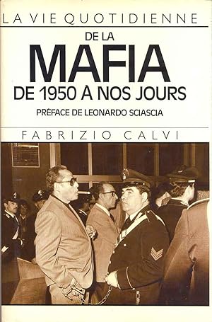 La vie quotidienne de la Mafia de 1950 à nos jours