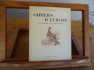 Gibiers D'Europe. Tome II : La Chasse De Montagne.