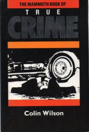 THE MAMMOTH BOOK OF TRUE CRIME