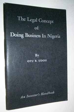 The legal concept of doing business in Nigeria;: An investor's handbook.