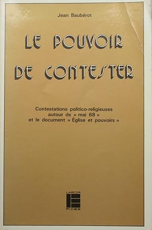 Le pouvoir de contester : Constations politico-religieuses autour de "mai 68" et le document "Egl...