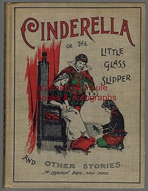 Cinderella or the Little Glass Slipper and Other Stories