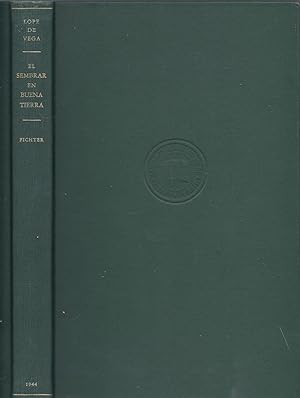 Lope De Vega: El Sembrar En Buena Tierra: A Critical and Annotated Edition of the Autograph Manus...