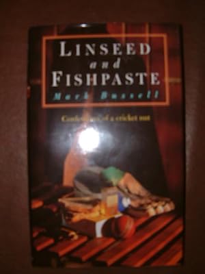 Linseed and Fishpaste: Confessions of a Cricket Nut