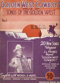 GOLDEN WEST COWBOYS' FOLIO OF SONGS OF THE GOLDEN WEST, No. 1