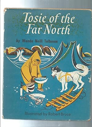 TOSIE OF THE FAR NORTH
