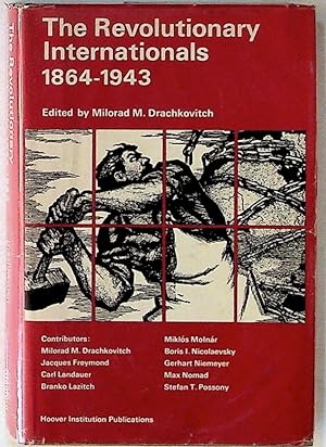 The Revolutionary Internationals (1864-1943)