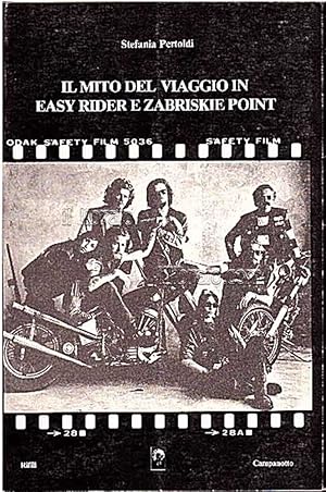 Il mito del viaggio in Easy Rider e Zabriskie Point