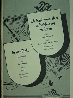 Ich hab' mein Herz in Heidelberg verloren, Lied aus dem gleichnamigen Film / In der Pfalz, Marsch...