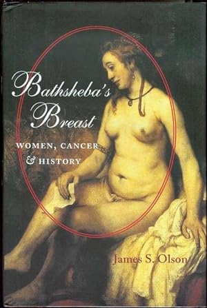 Bathsheba's Breast: Women, Cancer, & History