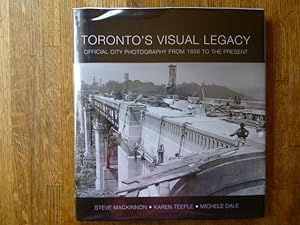 Toronto's Visual Legacy: Official City Photography from 1856 to the Present