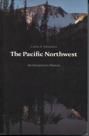 The Pacific Northwest, An Interpretive History