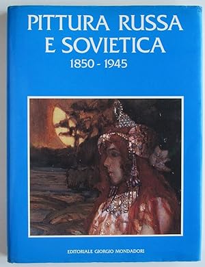 Pittura russa e sovietica : 1850- 1945