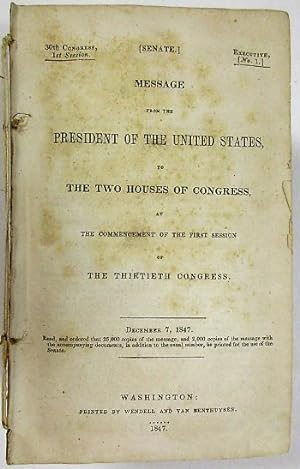 MESSAGE FROM THE PRESIDENT OF THE UNITED STATES, TO THE TWO HOUSES OF CONGRESS, AT THE COMMENCEME...
