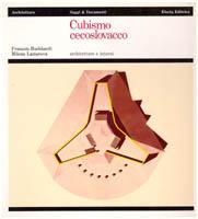 Cubismo Cecoslovacco. Architetture e interni