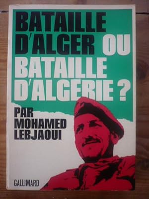 Bataille d'Alger ou bataille d'Algérie ?