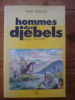 Hommes des djebels - Maroc 1940-1990