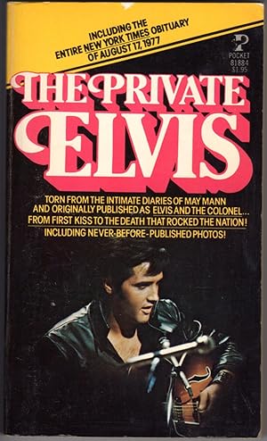 The Private Elvis (Including the entire New York Times Obituary of August 17, 1977