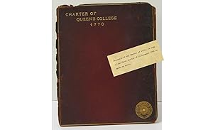 CHARTER OF A COLLEGE TO BE ERECTED IN NEW JERSEY BY THE NAME OF QUEEN'S COLLEGE For the Education...