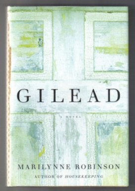 Gilead - 1st US Edition/1st Printing