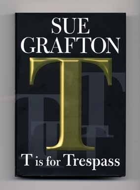 T is for Trespass - 1st Edition/1st Printing