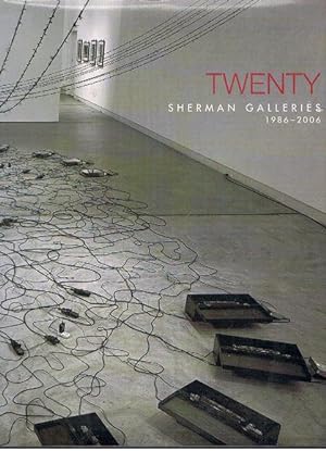 Twenty: Sherman Galleries 1986-2006