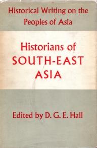 HISTORIANS OF SOUTH EAST ASIA