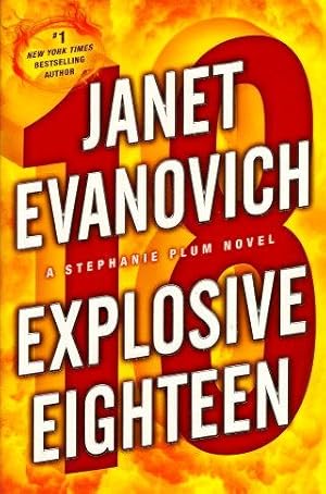 EXPLOSIVE EIGHTEEN: A Stephanie Plum Novel