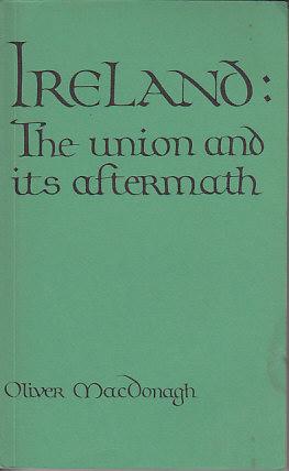 Ireland - The Union and Its Aftermath PUBLISHER'S PRESENTATION COPY