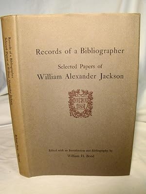 Records of a Bibliographer: Selected Papers of William Alexander Jackson.