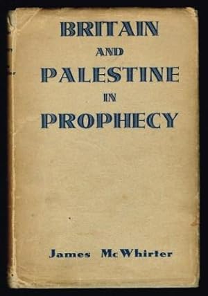 Britain and Palestine in Prophecy
