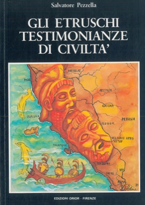 Gli etruschi testimonianze di civiltà.