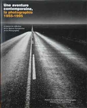 Une aventure contemporaine, la photographie__1955-1995__two volumes