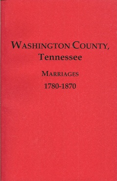 Washington County Tennessee Marriages 1780-1870