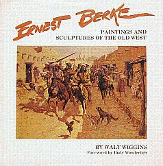 Ernest Berke: Paintings and Sculptures of the Old West
