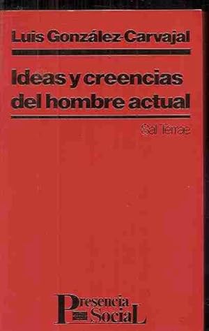 IDEAS Y CREENCIAS DEL HOMBRE ACTUAL