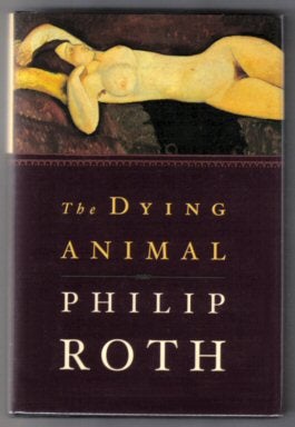 The Dying Animal - 1st Edition/1st Printing