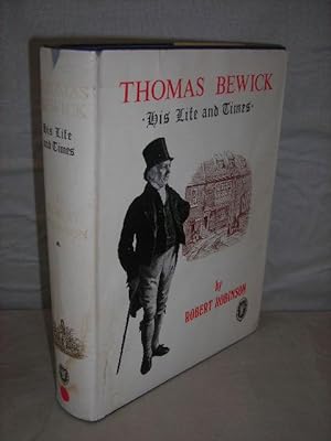 Thomas Bewick, His Life and Times (facsimile of 1887 edition)