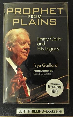 Prophet From Plains Jimmy Carter and His Legacy (Signed Copy)