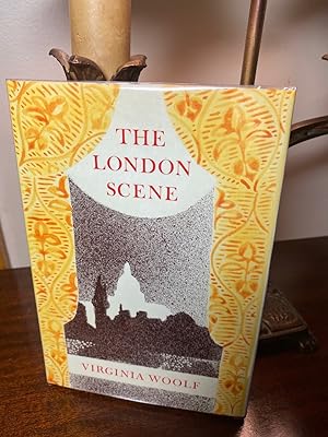 THE LONDON SCENE. Five Essays By Virginia Woolf